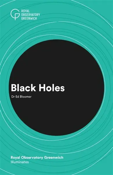 Black Holes - Royal Observatory Greenwich, Ed Bloomer