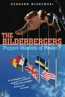 The Bilderbergers  -  Puppet-Masters of Power? - Wisnewski Gerhard