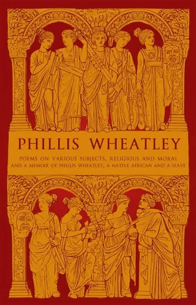 Phillis Wheatley - Phillis Wheatley