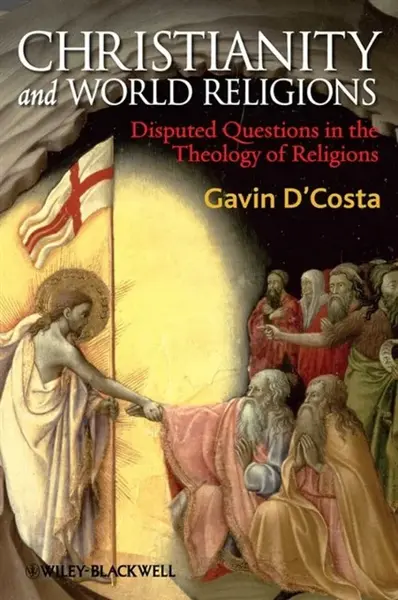 Christianity and World Religions - Gavin  D'Costa