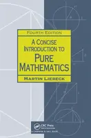 A Concise Introduction to Pure Mathematics - Martin  Liebeck