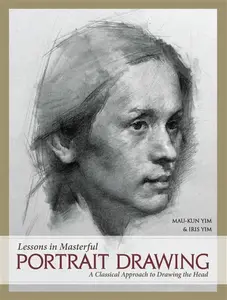 Lessons in Masterful Portrait Drawing - Mau-Kun Yim