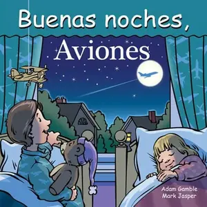 Buenas Noches, Aviones - Adam Gamble, Mark Jasper