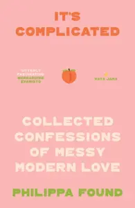 Itâ€™s Complicated - Philippa Found
