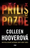 Příliš pozdě (poškozená) - Colleen Hooverová