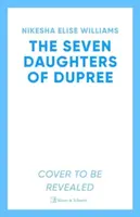 The Seven Daughters of Dupree - Nikesha Elise Williams