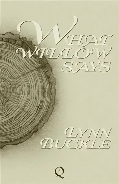 What Willow Says - Lynn Buckle