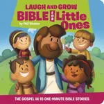 Laugh and Grow Bible for Little Ones - Phil Vischer
