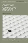 Obsessive Compulsive Disorder - Leslie J.  Shapiro
