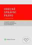 Obecné správní právo (5., aktualizované vydání) - Vladimír Sládeček, Kateřina Frumarová, Olga Pouperová - kniha z kategorie Právo
