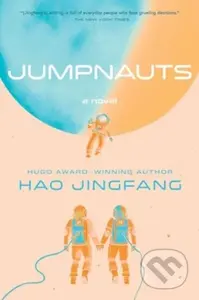 Jumpnauts (A Novel) - Hao Jingfang - kniha z kategorie Sci-fi
