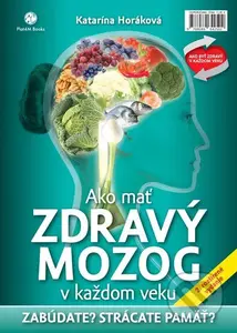Ako mať zdravý mozog v každom veku (Zabúdate? Strácate pamäť?) - kniha z kategorie Pozitivní myšlení