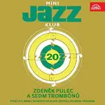 Zdeněk Pulec a sedm trombonů – Mini Jazz Klub 20