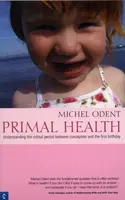 Primal Health - Michel Odent