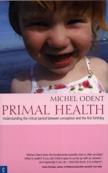 Primal Health - Michel Odent