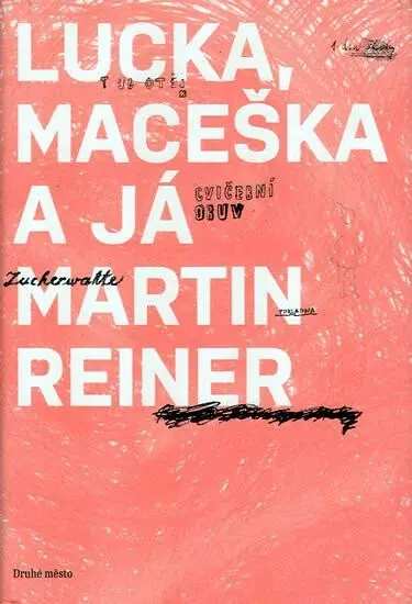 Lucka, Maceška a já (poškozená) - Martin Reiner, Sylvie Kořánková