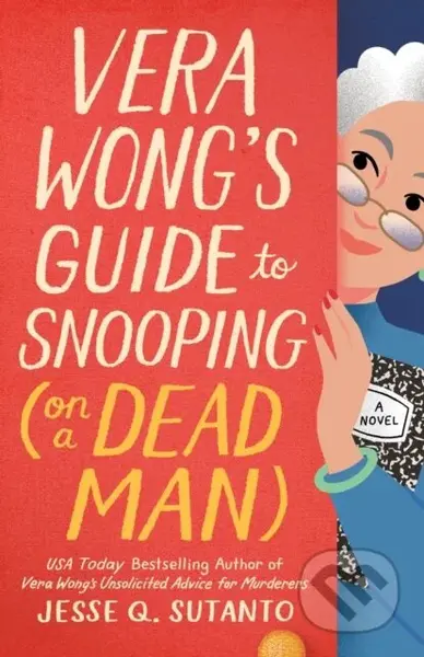 Vera Wong's Guide to Snooping (on a Dead Man) - Jesse Q. Sutanto - kniha z kategorie Detektivky, thrillery a horory
