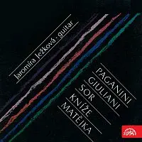 Jaromíra Ježková – Paganini, Giuliani, Sor, Kníže, Matějka: Skladby pro kytaru