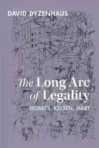 The Long Arc of Legality - David  Dyzenhaus
