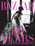 Harper's Bazaar: 150 Years: The Greatest Moments - Glenda Bailey
