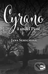 Cyrano a anděl Páně - Jana Semschová