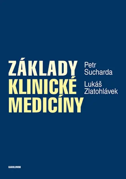 Základy klinické medicíny - Petr Sucharda, Lukáš Zlatohlávek