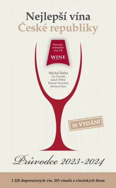 Nejlepší vína České republiky -  Průvodce 2023-2024 - Jakub Přibyl, Ivo Dvořák, Richard Süss, Michal Šetka, Jakub Novotný