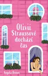 Olivii Straussové dochází čas - Brown Angela