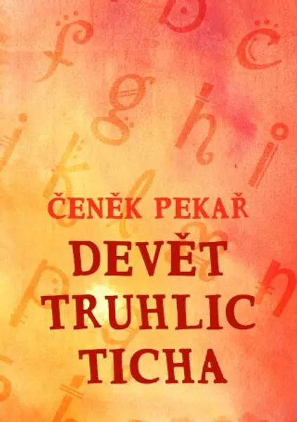 Devět truhlic ticha - Čeněk Pekař - e-kniha