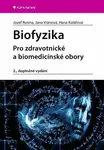 Biofyzika - Jozef Rosina, Jana Vránová, Hana Kolářová