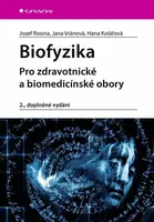 Biofyzika - Jozef Rosina, Jana Vránová, Hana Kolářová