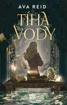 Tíha vody - Ava Reid - e-kniha