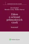 Zákon o ochraně průmyslových vzorů: Komentář - Pavel Koukal