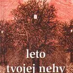 Leto tvojej nehy - Juraj Kalnický