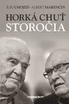 Horká chuť storočia - Albert Marenčin, Juraj Mojžiš