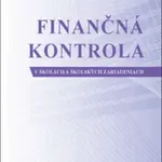 Finančná kontrola v školách a školských zariadeniach - Ingrid Konečná Veverková