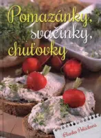 Pomazánky, svačinky, chuťovky - Blanka Poláčková