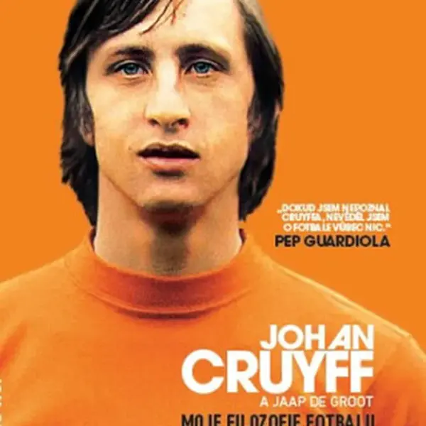 Johan Cruyff Moje filozofie fotbalu - Johan Cruyff