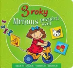 Mrňous poznává svět - 3 roky - Agnieszka Bator
