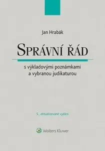 Správní řád s výkladovými poznámkami a vybranou judikaturou - Jan Hrabák