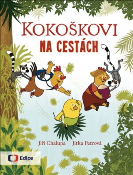 Kokoškovi na cestách - Jiří Chalupa