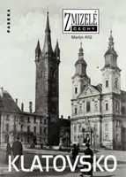 Zmizelé Čechy-Klatovsko - Martin Kříž
