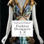 Fashion Designers A–Z. 40th Ed. - Suzy Menkes, Valerie Steele