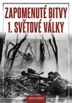 Zapomenuté bitvy 1. světové války - Jaroslav Nedobitý