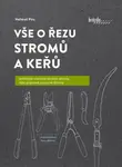 Vše o řezu stromů a keřů - Helmut Pirc