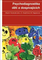 Psychodiagnostika dětí a dospívajících - Marie Vágnerová, Mojmír Svoboda, Dana Krejčířová