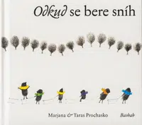 Odkud se bere sníh - Mariana Prochasko, Taras Prochasko