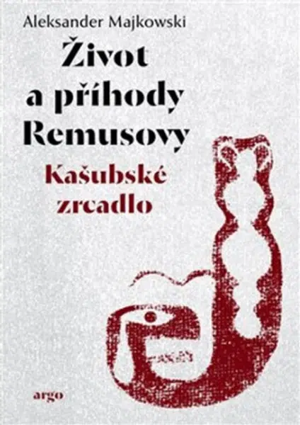 Život a příhody Remusovy - Aleksander Majkowski
