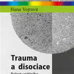 Trauma a disociace - Hana Vojtová