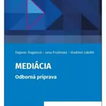 Mediácia - Vladimír Labáth, Dagmar Tragalová, Jana Pružinská